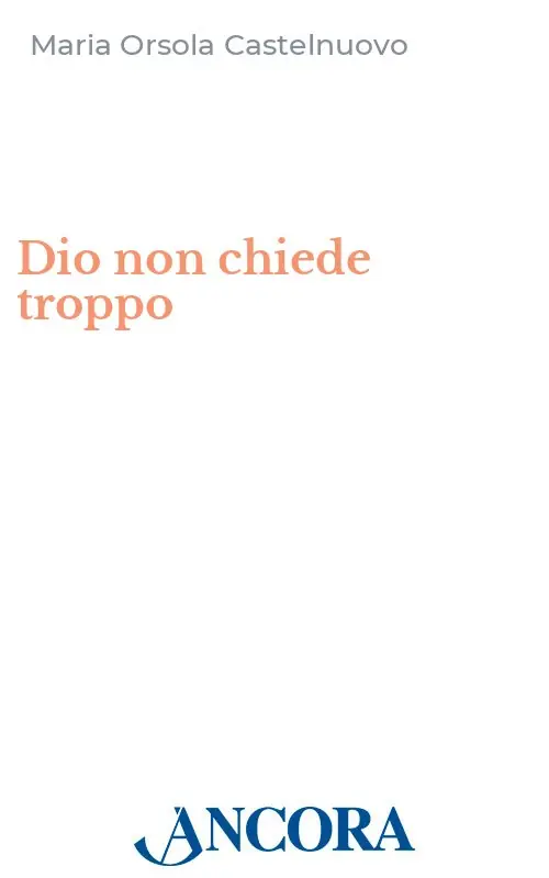 Dio non chiede troppo Must-Have