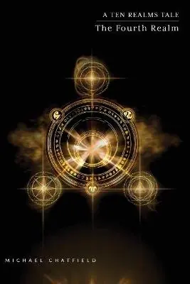 Non Perdere The Fourth Realm by Michael Chatfield