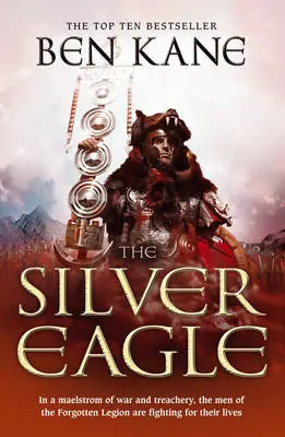 The Silver Eagle by Ben Kane Ultimissimo Modello
