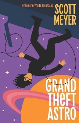 Grand Theft Astro by Scott Meyer Spedito Oggi