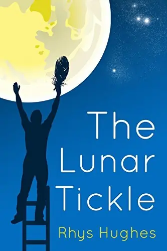 The Lunar Tickle by Rhys Hughes Super Prezzo