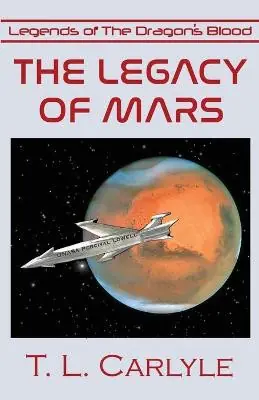 The Legacy of Mars by T L Carlyle Occasione Imperdibile