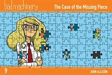 Bad Machinery, Vol. 9 The Case of the Missing Piece by John Allison Nuova Collezione