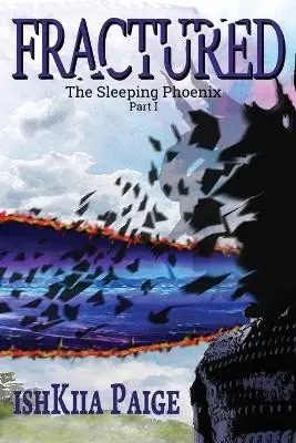 Più Venduto Fractured Where Science Fiction meets Fantasy for an Epic Transformational Journey Ishkiia Paige 9781956297003
