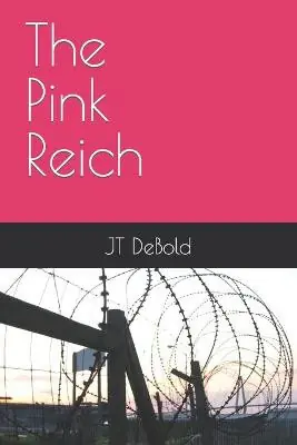Ultima Occasione The Pink Reich by Jt Debold