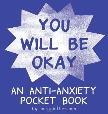 You Will Be OK An Anti-Anxiety Pocket Book Meggie Ramm 9781945509506 Promozione
