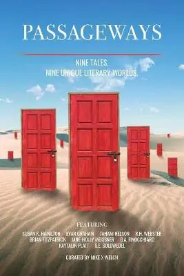 Passageways by Mike X Welch Nuova Collezione