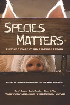 Prezzo Ridotto Species Matters Humane Advocacy and Cultural Theory Marianne DeKoven 9780231152839