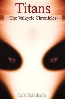 The Valkyrie Chronicles Titans Erik Schubach 9781505263381 Soddisfatti O Rimborsati