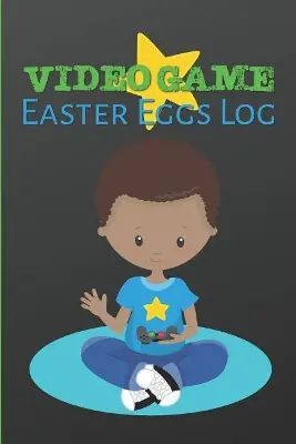 Video Game Easter Eggs Log Track the Hidden Interactions, Cut Scenes, and Unlockable Content in Video Games Larkspur & Tea Publishing 9781095033463 Offerta