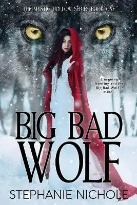 Prezzo Conveniente Big Bad Wolf by Stephanie Nichole
