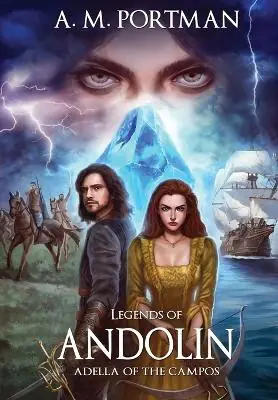 Legends of Andolin Adella of the Campos A M Portman 9780578297859 Professionale
