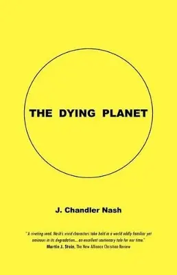 The Dying Planet by J Chandler Nash Ultime Pezzi