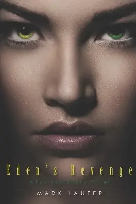 Offerta Speciale Eden‘s Revenge by Mark Laufer