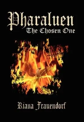 Pharaluen The Chosen One Riana Frauendorf 9781462882670 Offerta Lampo