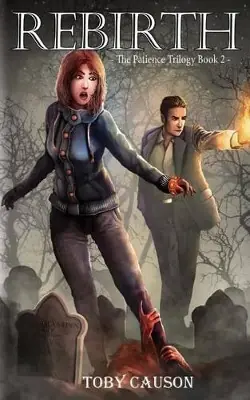 Più Venduto Rebirth (The Patience Trilogy Book 2) by Toby Causon
