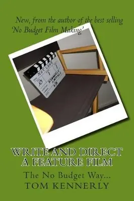 Write and Direct a Feature Film by Tom Kennerly Occasione Imperdibile