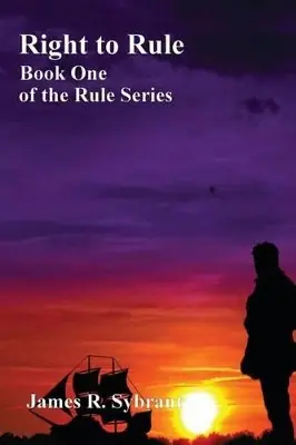 Right to Rule by James R Sybrant Spedizione Espresso