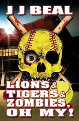 Lions & Tigers & Zombies, Oh My! by Jj Beal Popolare