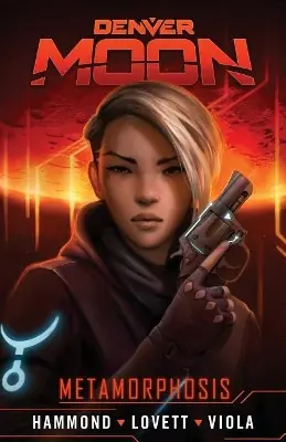Popolare Denver Moon Metamorphosis (Graphic Novel Prequel) Warren Hammond 9780999773659