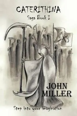 Caterithina Saga Book I by John Miller Occasione Imperdibile