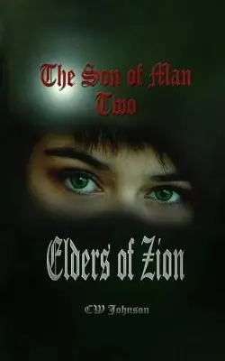 The Son of Man 2, Elders of Zion by Cw Johnson Nuova Collezione