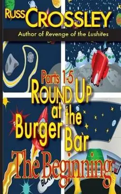 Più Venduto Round Up at the Burger Bar Parts 1-5 by Russ Crossley