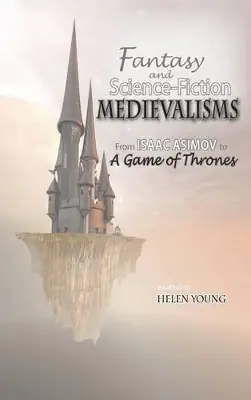 Fantasy and Science Fiction Medievalisms by Helen Young (La Trobe University Australia) Offerta