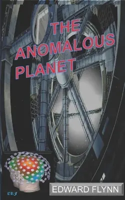 The Anomalous Planet by Edward Flynn Più Venduto