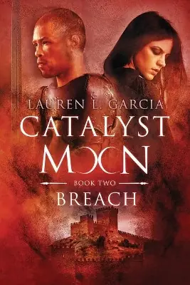 Professionale Catalyst Moon (Book Two) Breach Lauren L Garcia 9781733539012