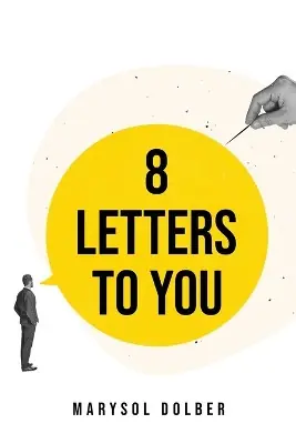 Promozione Esclusiva 8 Letters to You by Marysol Dolber