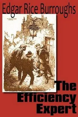 Consegna Rapida The Efficiency Expert Edgar Rice Burroughs 9781612033525