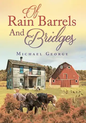 Prezzo Scontato Of Rain Barrels and Bridges Michael George 9781643458304
