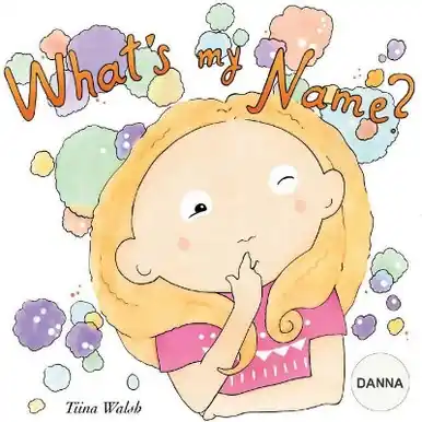 What‘s my name? DANNA by Anni Virta Non Perdere