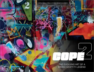 Cope2 The Evolving Art of a Bronx Graffiti Legend Fernando Carlo Jr. 9780764363887 Reso Gratuito