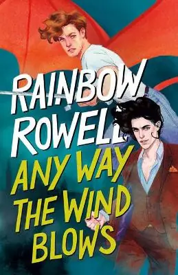 Super Prezzo Any Way the Wind Blows Rainbow Rowell 9781432890094