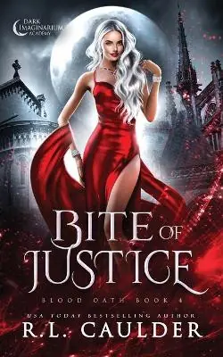 Bite of Justice R L Caulder 9781962070034 Ultimissimo Modello