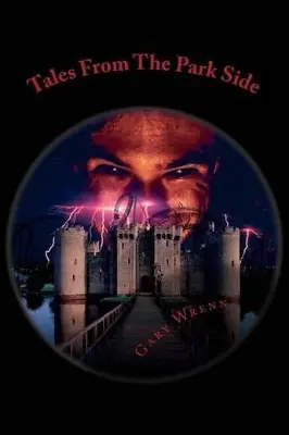 Tales from the Park Side Gary Wrenn 9781517679262 Affare