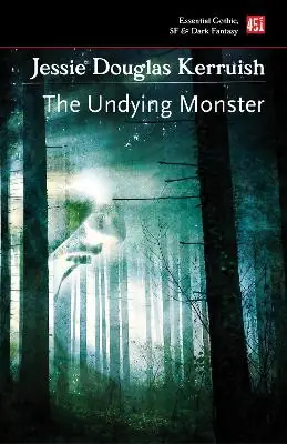 The Undying Monster Jessie Douglas Kerruish 9781839641688 Novità