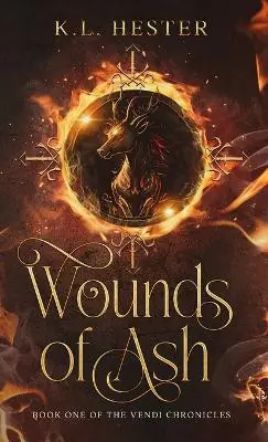 Wounds of Ash Book One of the Vendi Chronicles Kl Hester 9781088127858 Pagamento Sicuro