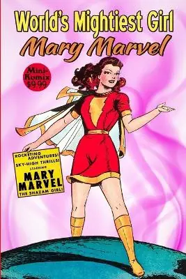 World‘s Mightiest Girl, Mary Marvel by Mini Komix Direttamente Dal Produttore