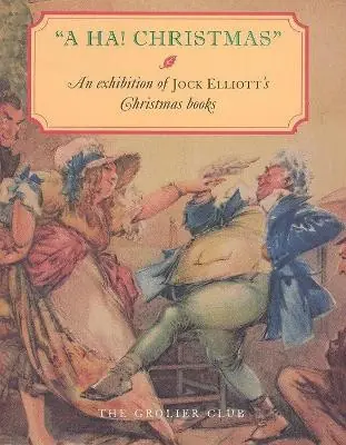 A HA! Christmas - An Exhibition at the Grolier Club of Jock Elliott`s Christmas books by The Grolier Clu Compra Oggi Stesso