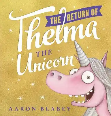 Offerta The Return of Thelma the Unicorn by Aaron Blabey