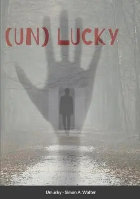 Promozione Esclusiva Unlucky Simon A Walter 9781716574801