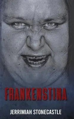Frankenstina by Joel Hinrichs Economico
