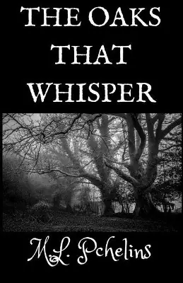 The Oaks That Whisper by M L Pchelins Quantità Limitata
