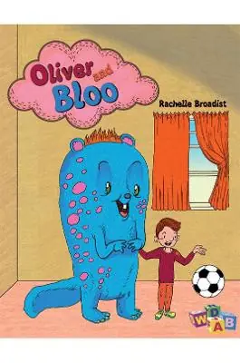 Acquista Ora Oliver and Bloo by Rachelle Broadist