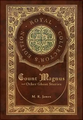 Acquista Ora Count Magnus and Other Ghost Stories (Royal Collector‘s Edition) (Case Laminate Hardcover with Jacket) by M R James