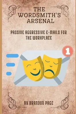 Popolare Passive Aggressive E-Mails for the Workplace by Brandon Page