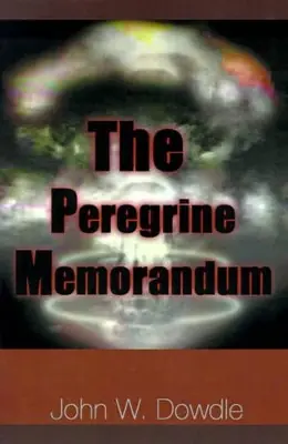 The Peregrine Memorandum by John W Dowdle Compra Adesso
